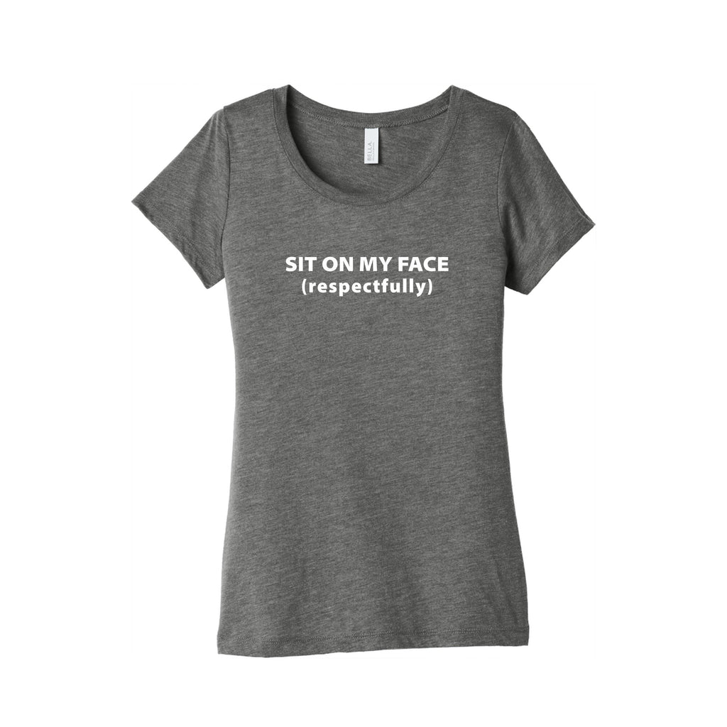 Sit On My Face Womens Triblend Tee