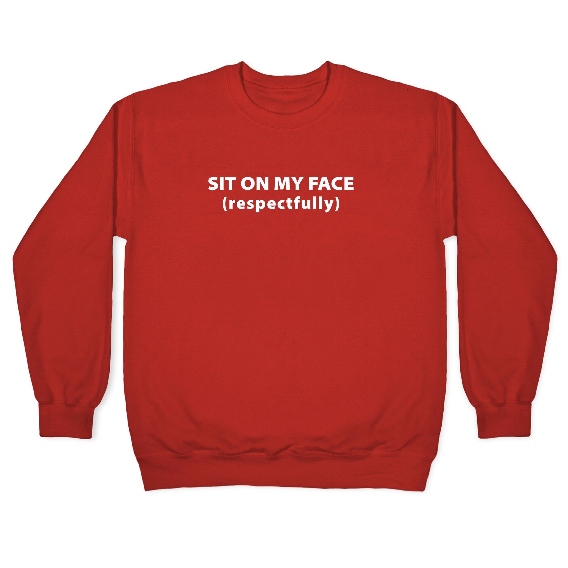 Sit On My Face Crewneck Sweatshirt