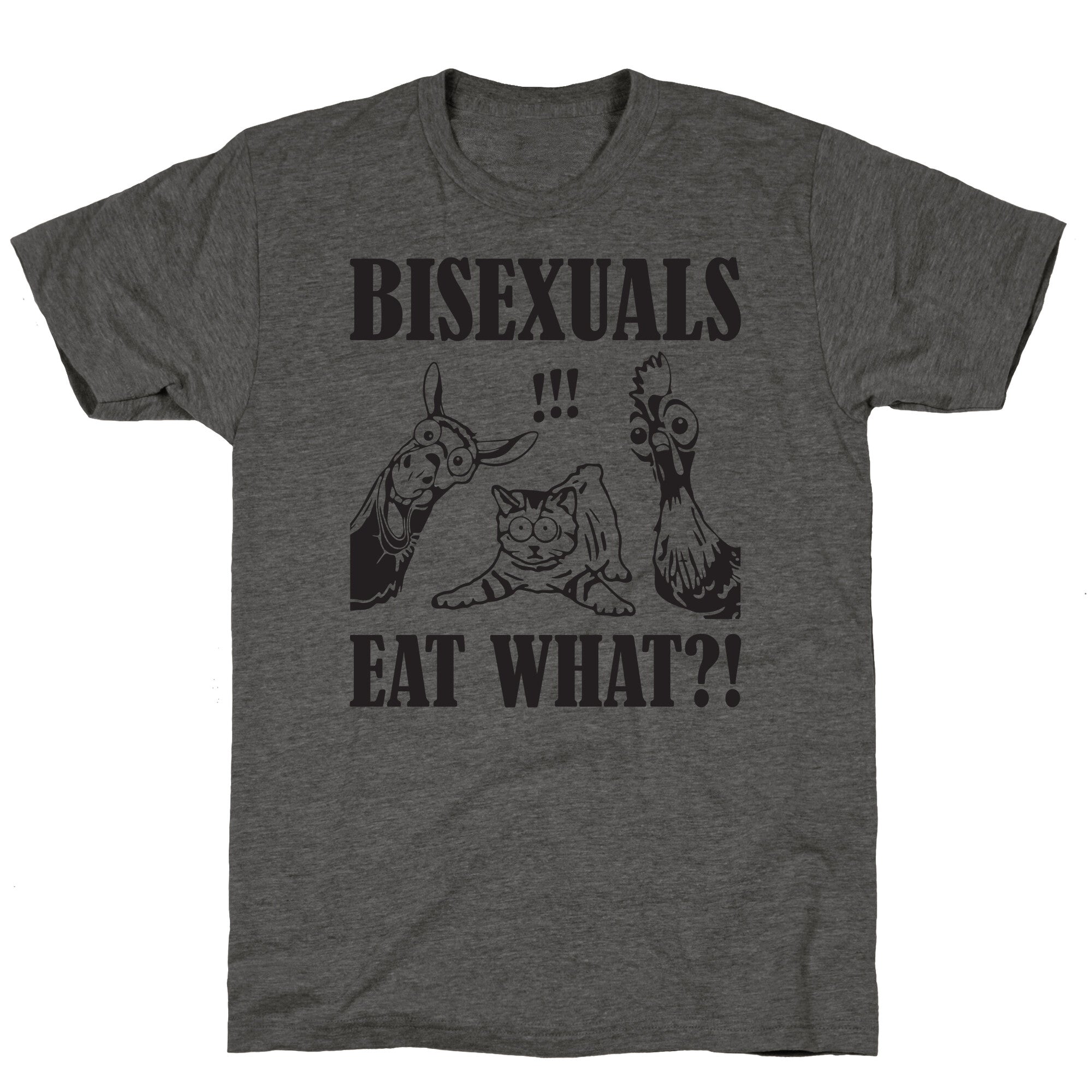 Bisexuals Eat What?! Unisex Triblend Tee
