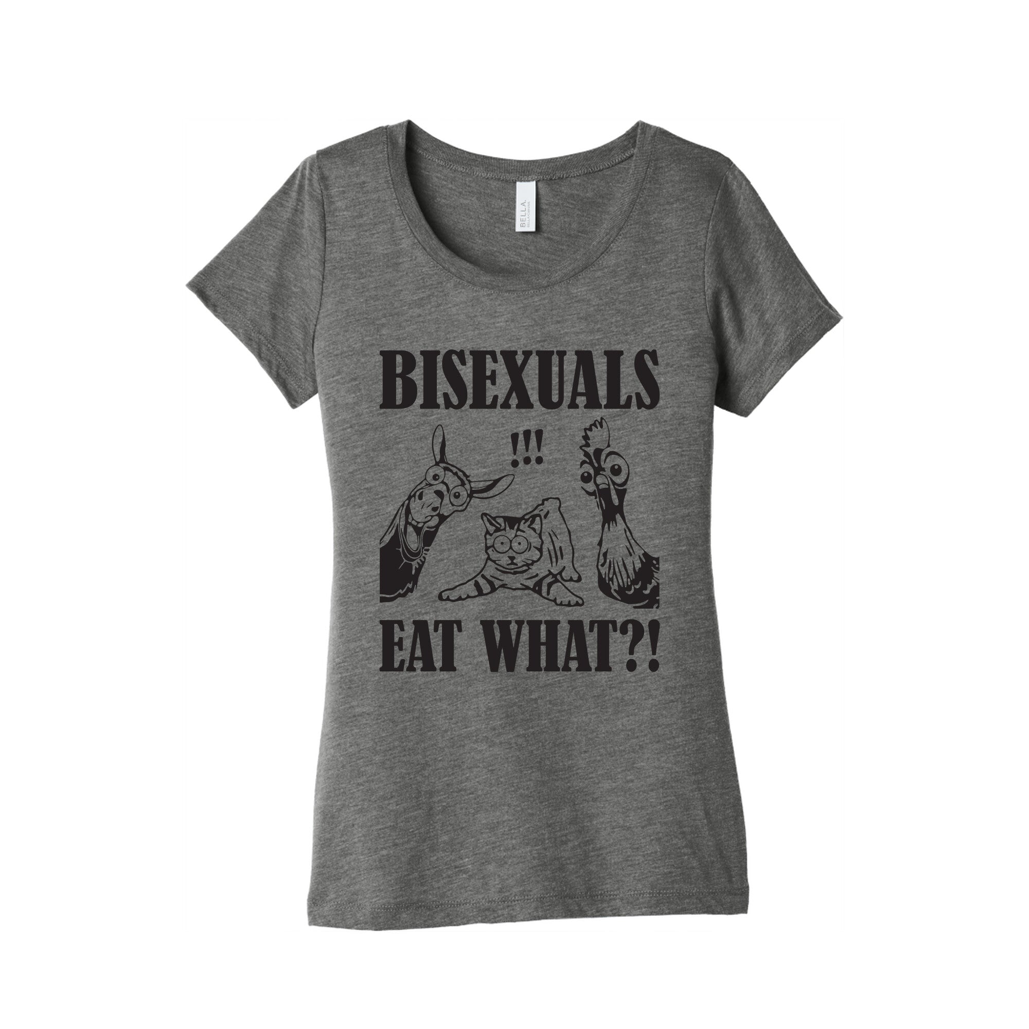 Bisexuals Eat What?! Womens Triblend Tee