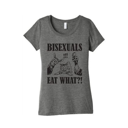 Bisexuals Eat What?! Womens Triblend Tee