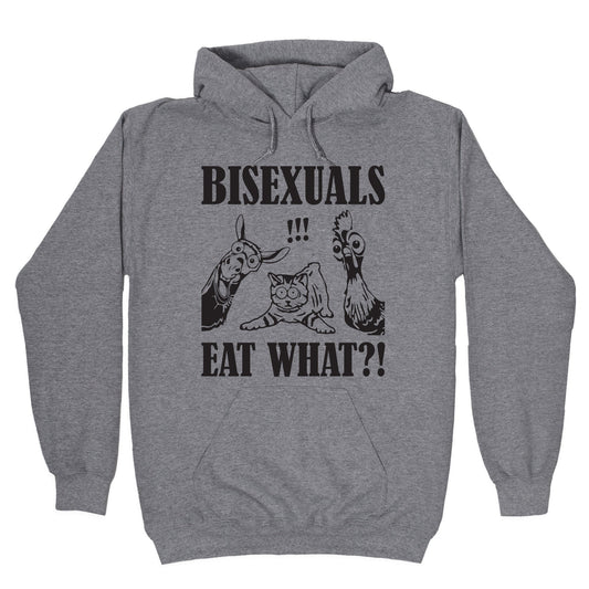Bisexuals Eat What?! Hoodie