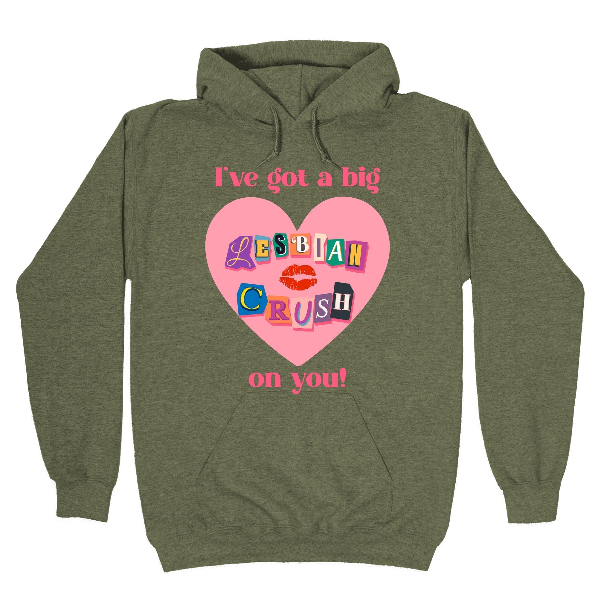 Ive Got A Big Lesbian Crush On You Hoodie