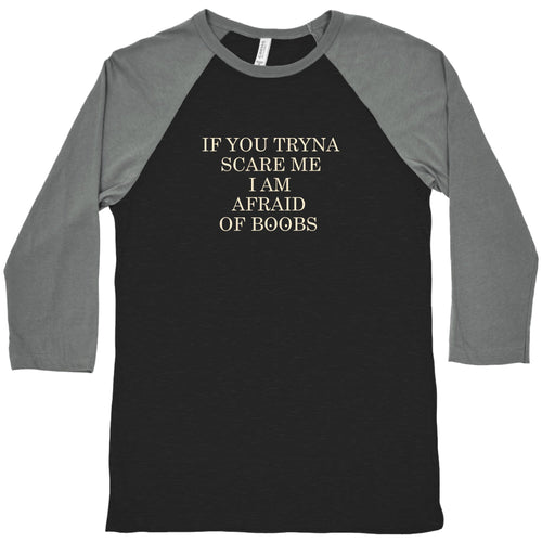 Afraid Of Boobs Baseball Tee