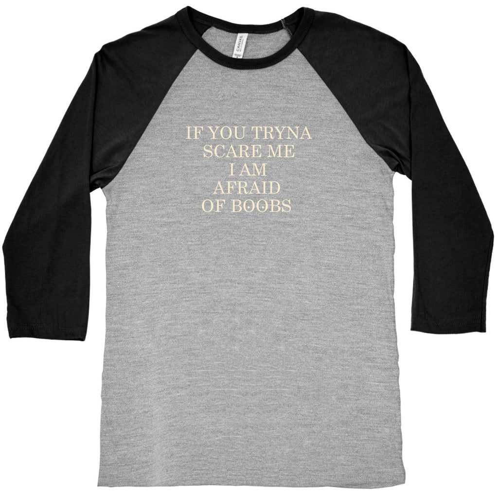 Afraid Of Boobs Baseball Tee