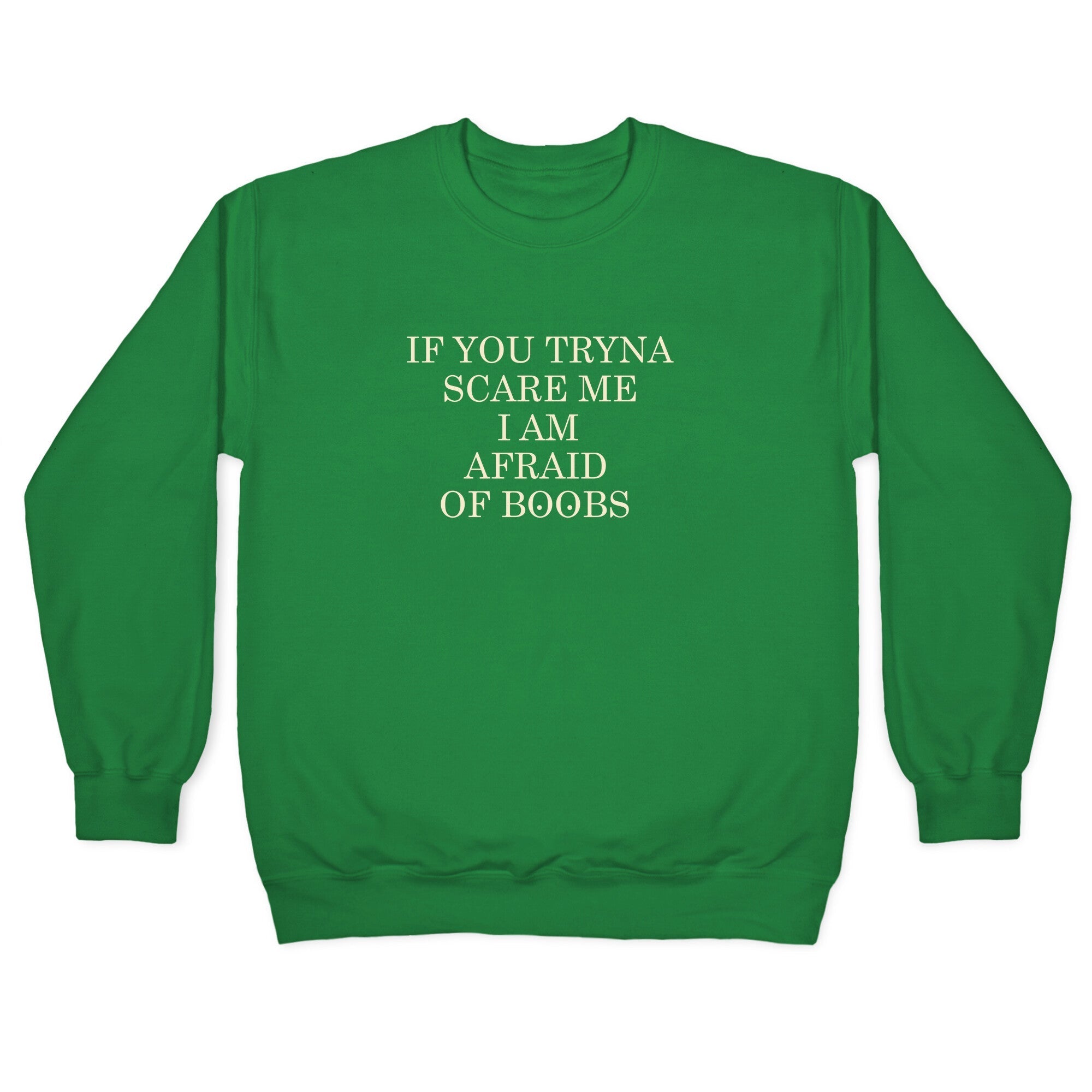 Afraid Of Boobs Crewneck Sweatshirt