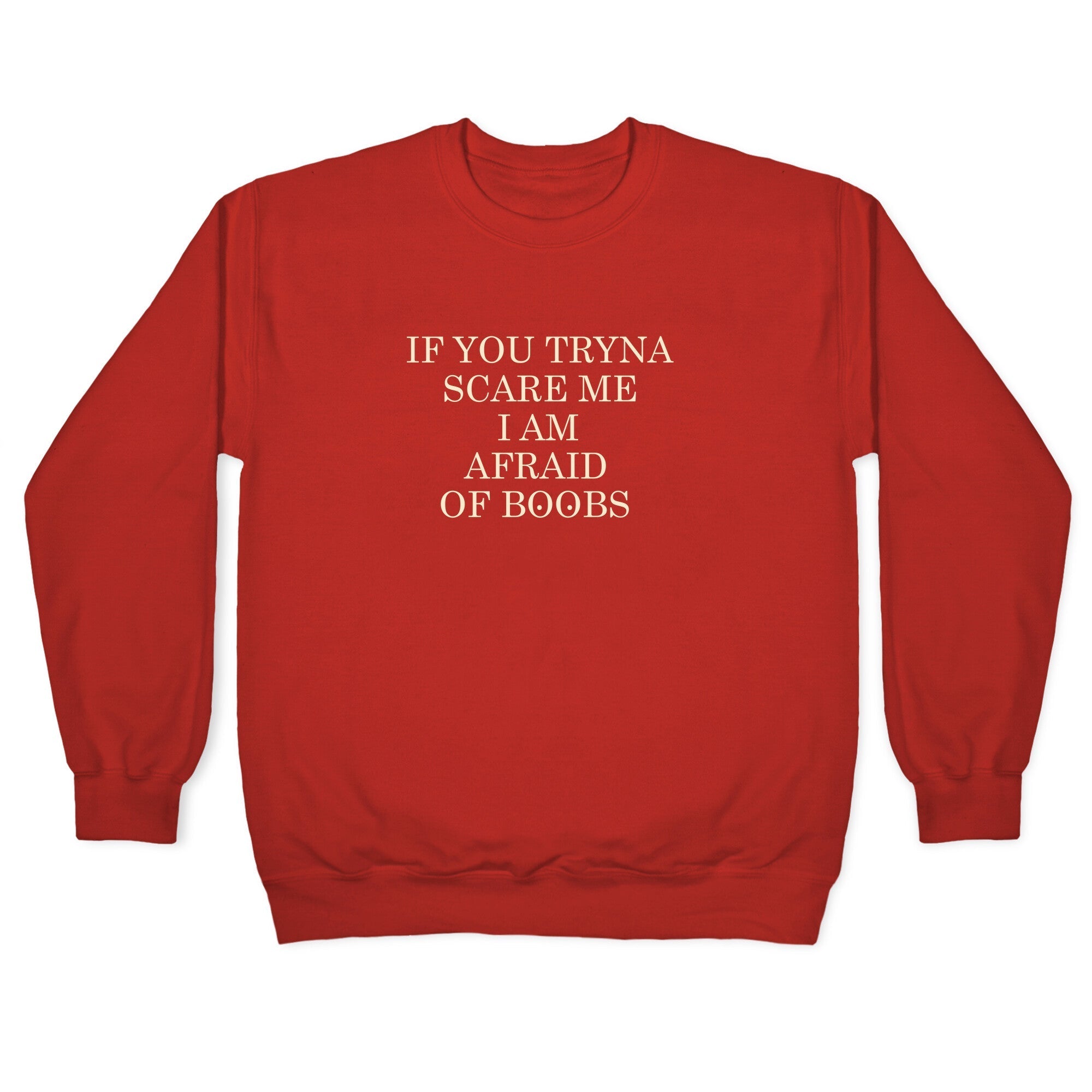 Afraid Of Boobs Crewneck Sweatshirt