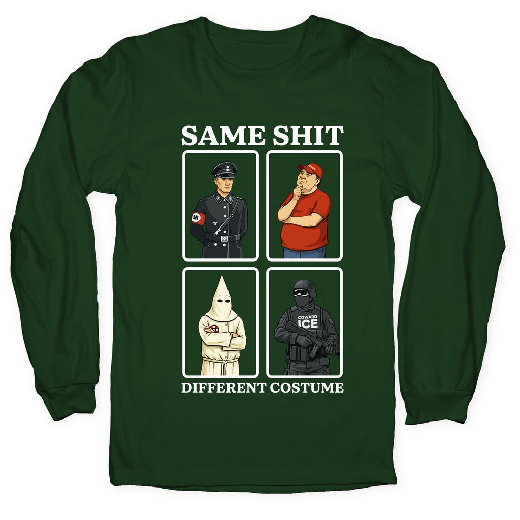 Same Shit Different Costume Longsleeve Tee