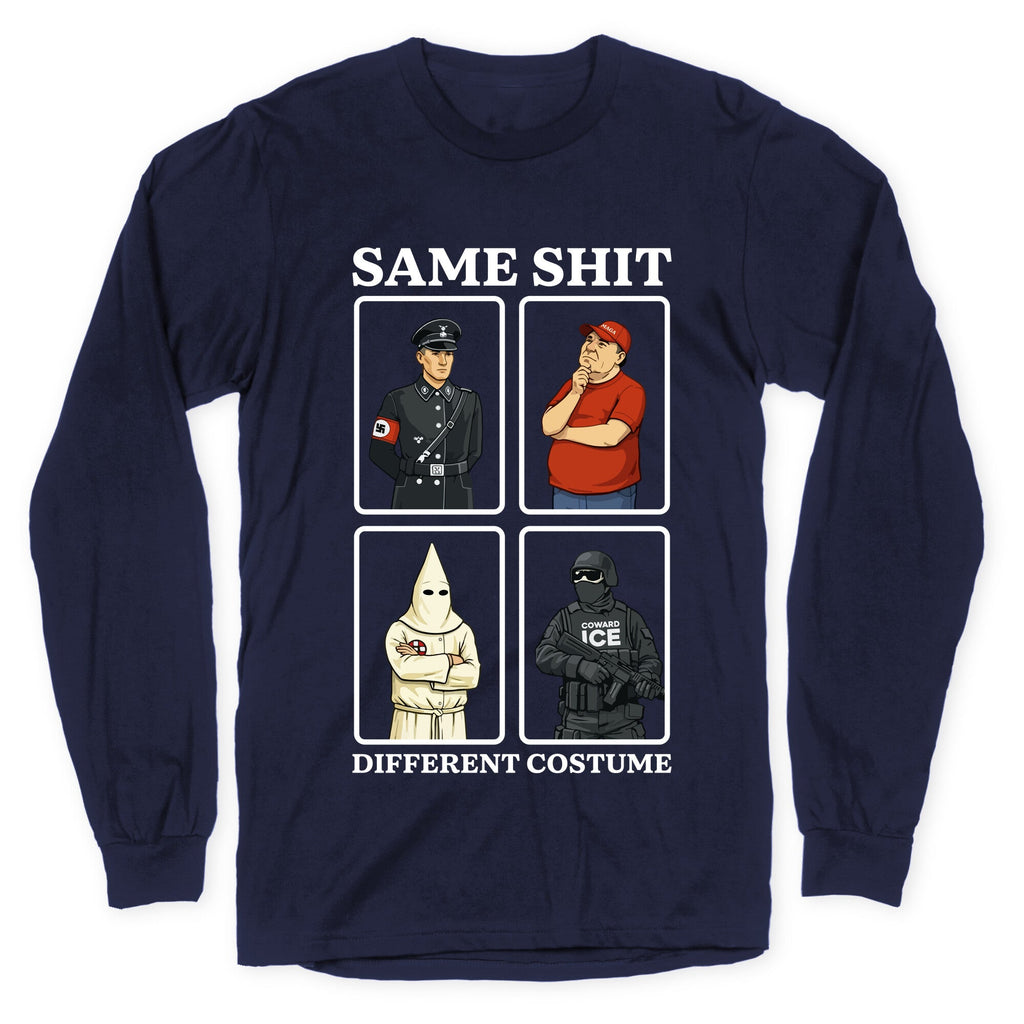 Same Shit Different Costume Longsleeve Tee