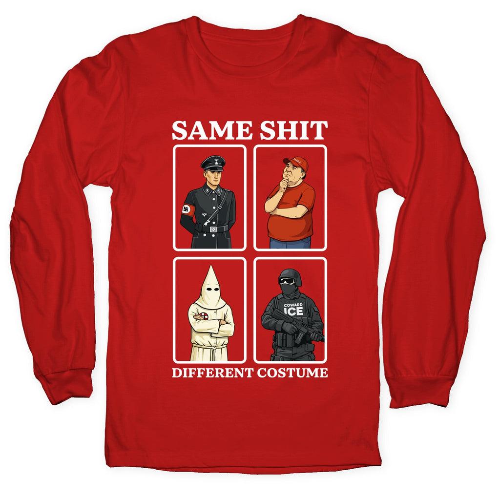 Same Shit Different Costume Longsleeve Tee