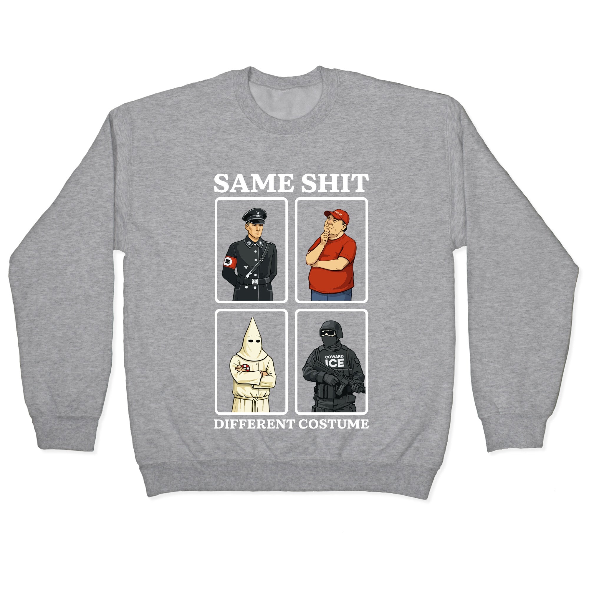 Same Shit Different Costume Crewneck Sweatshirt