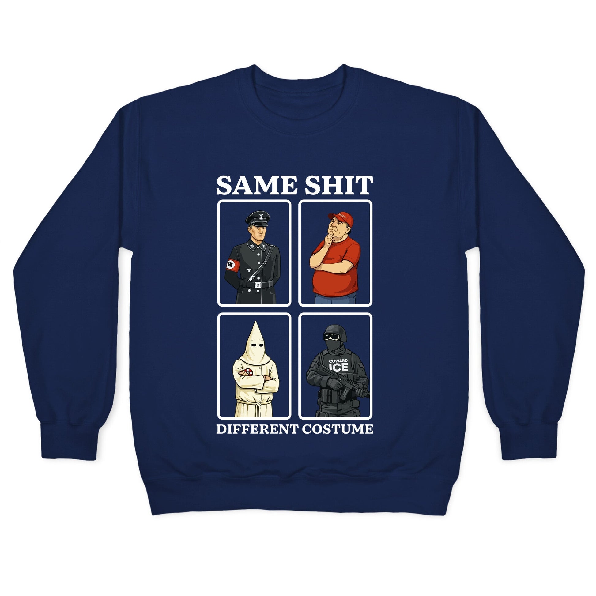 Same Shit Different Costume Crewneck Sweatshirt