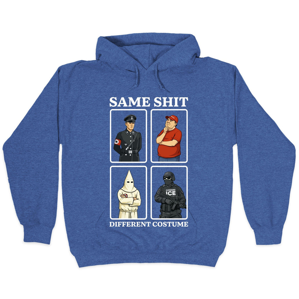 Same Shit Different Costume Hoodie