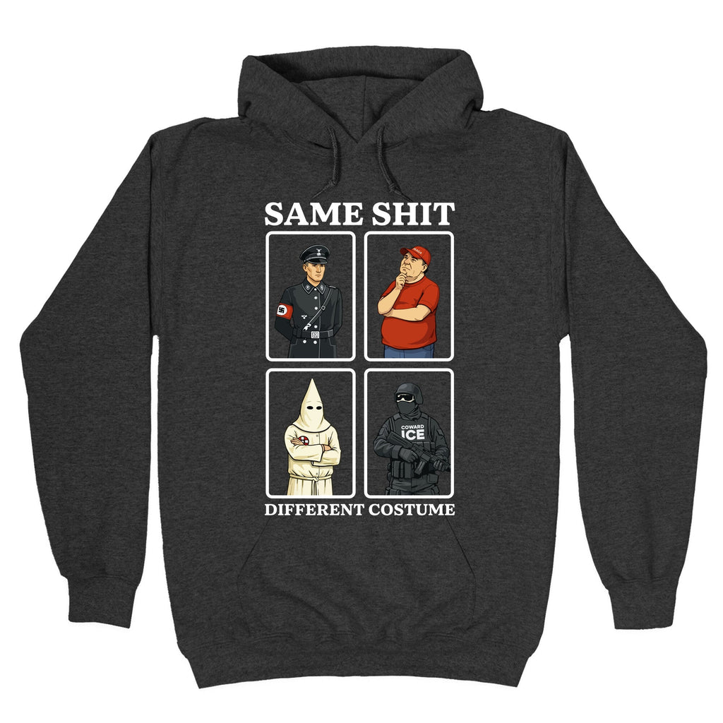 Same Shit Different Costume Hoodie