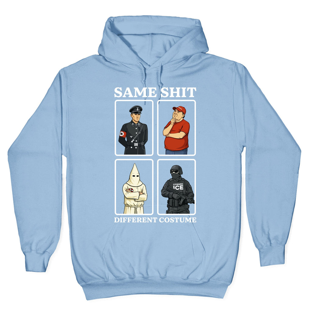Same Shit Different Costume Hoodie