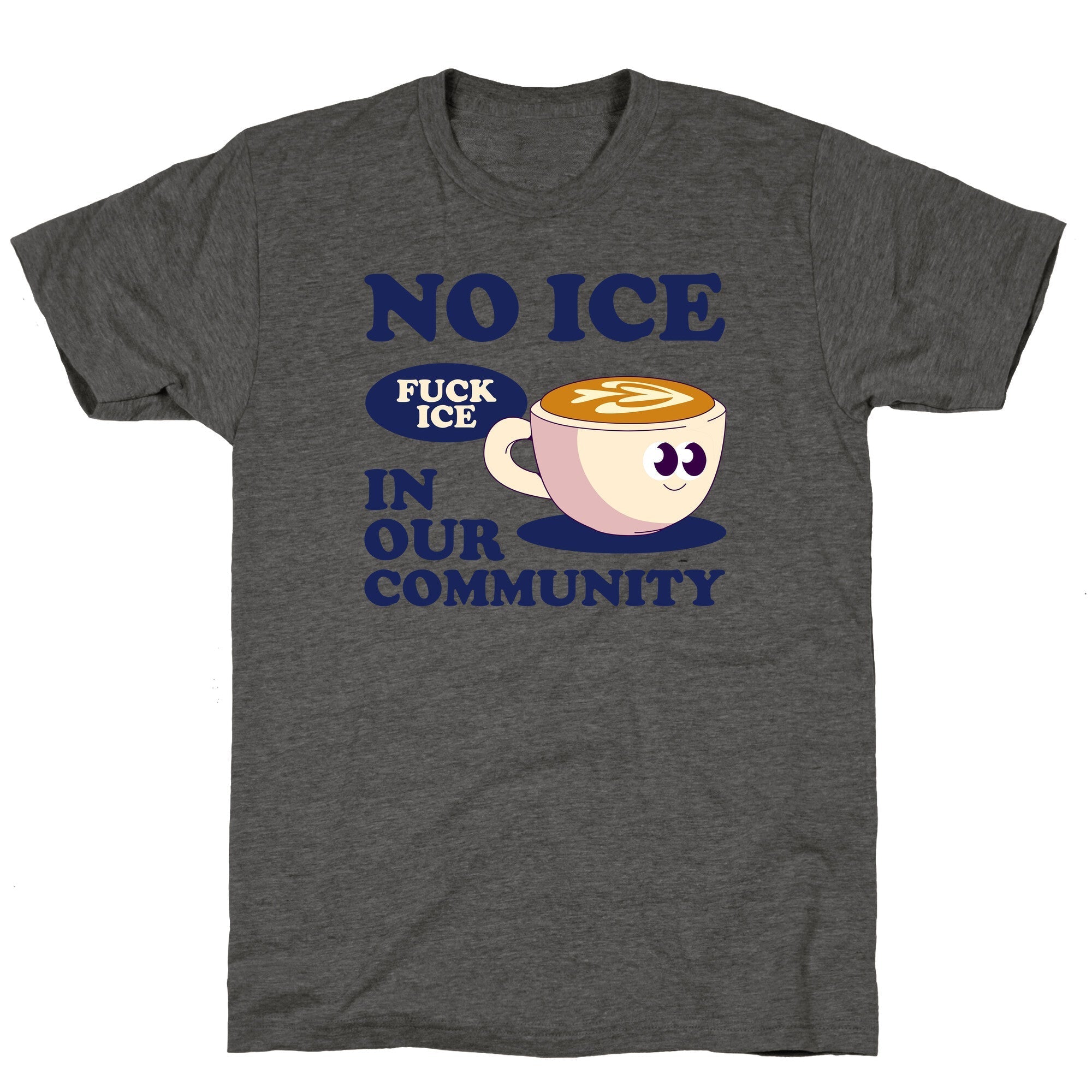 No Ice In Our Community Unisex Triblend Tee