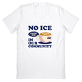 No Ice In Our Community V-Neck