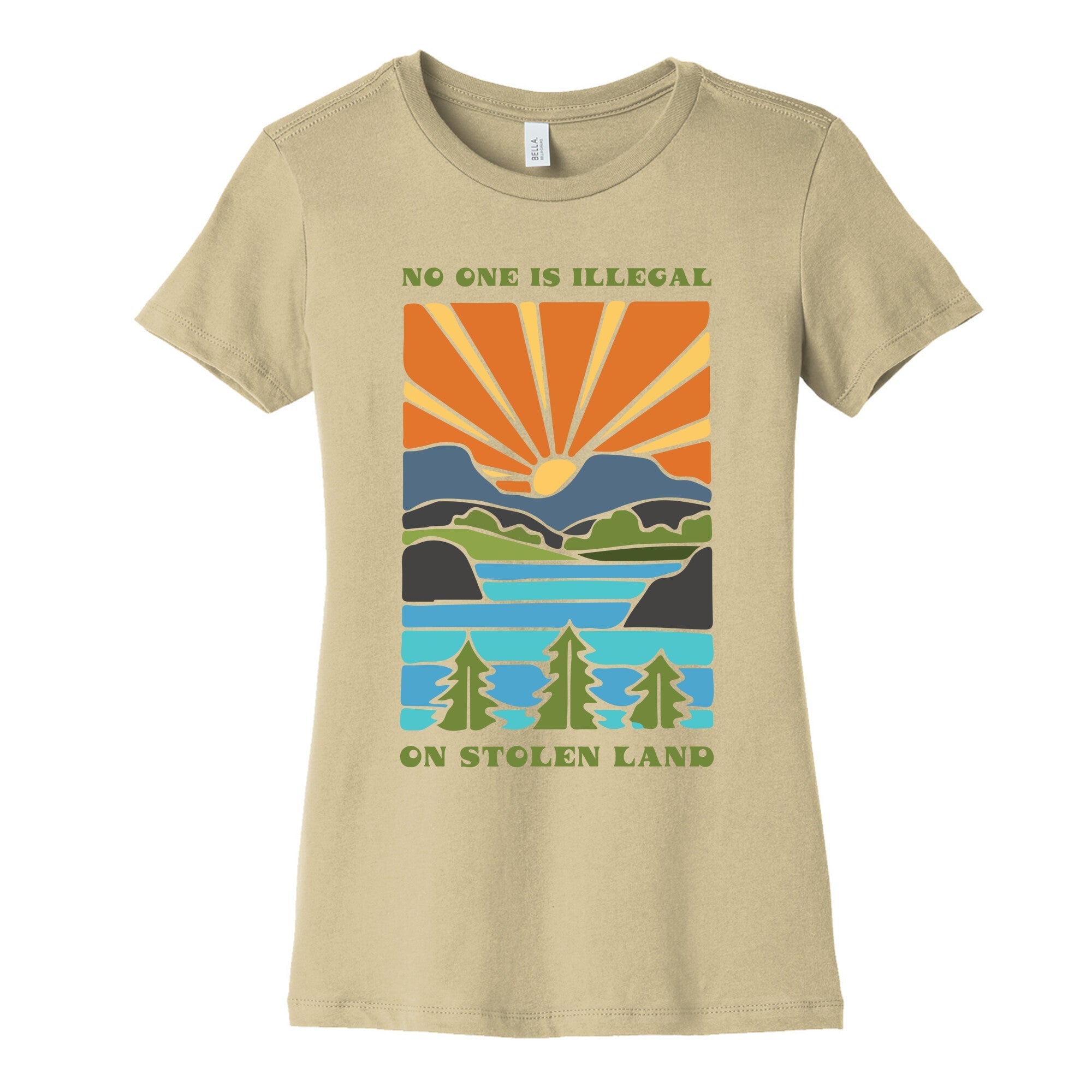 No One Is Illegal On Stolen Land Womens Cotton Tee