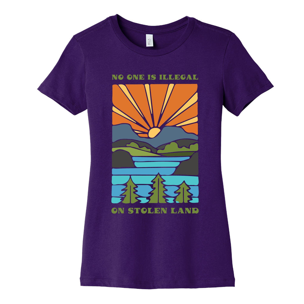 No One Is Illegal On Stolen Land Womens Cotton Tee