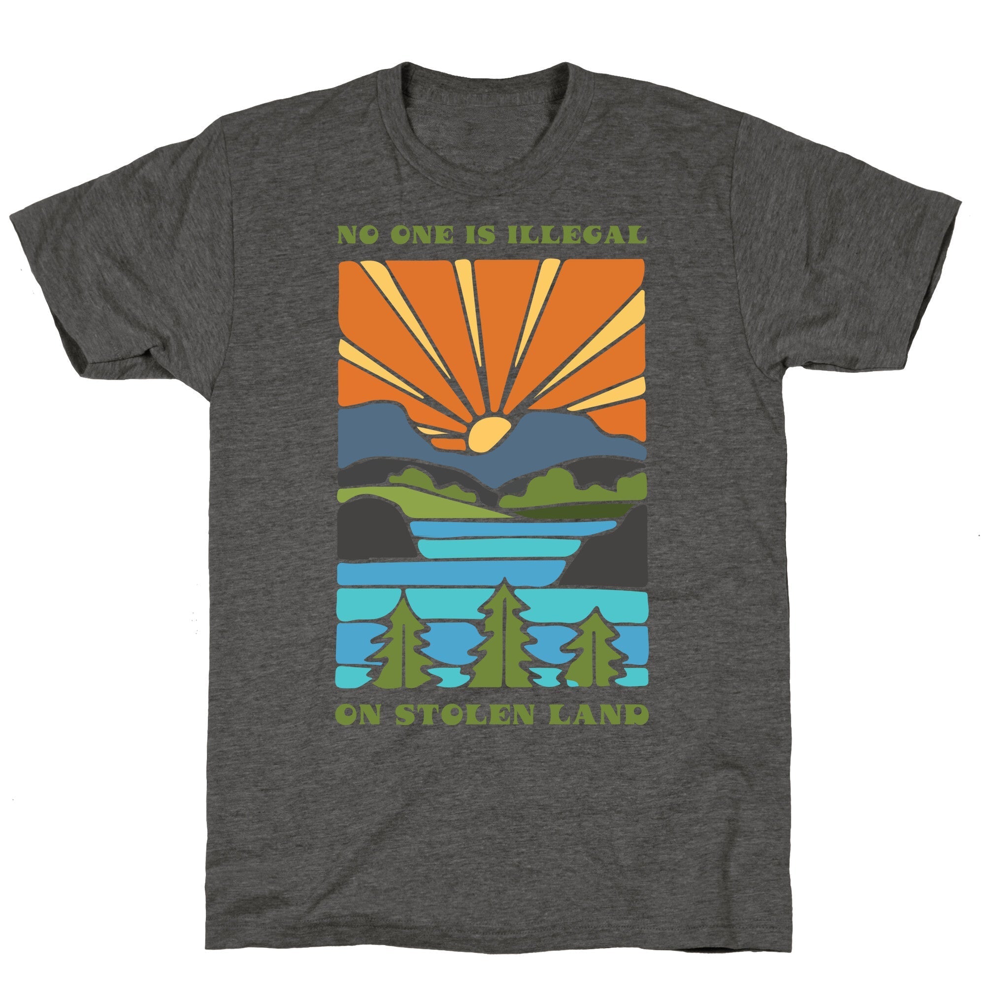 No One Is Illegal On Stolen Land Unisex Triblend Tee