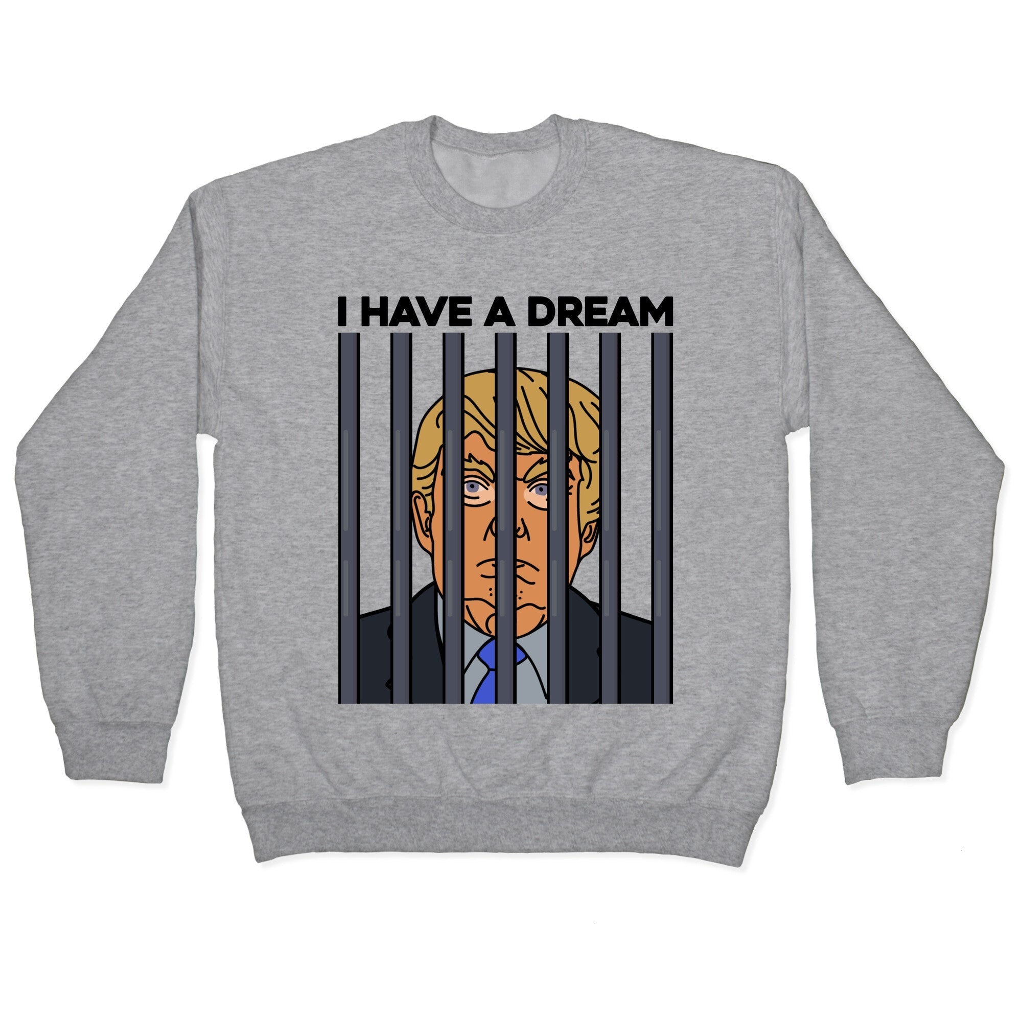 I Have A Dream Crewneck Sweatshirt