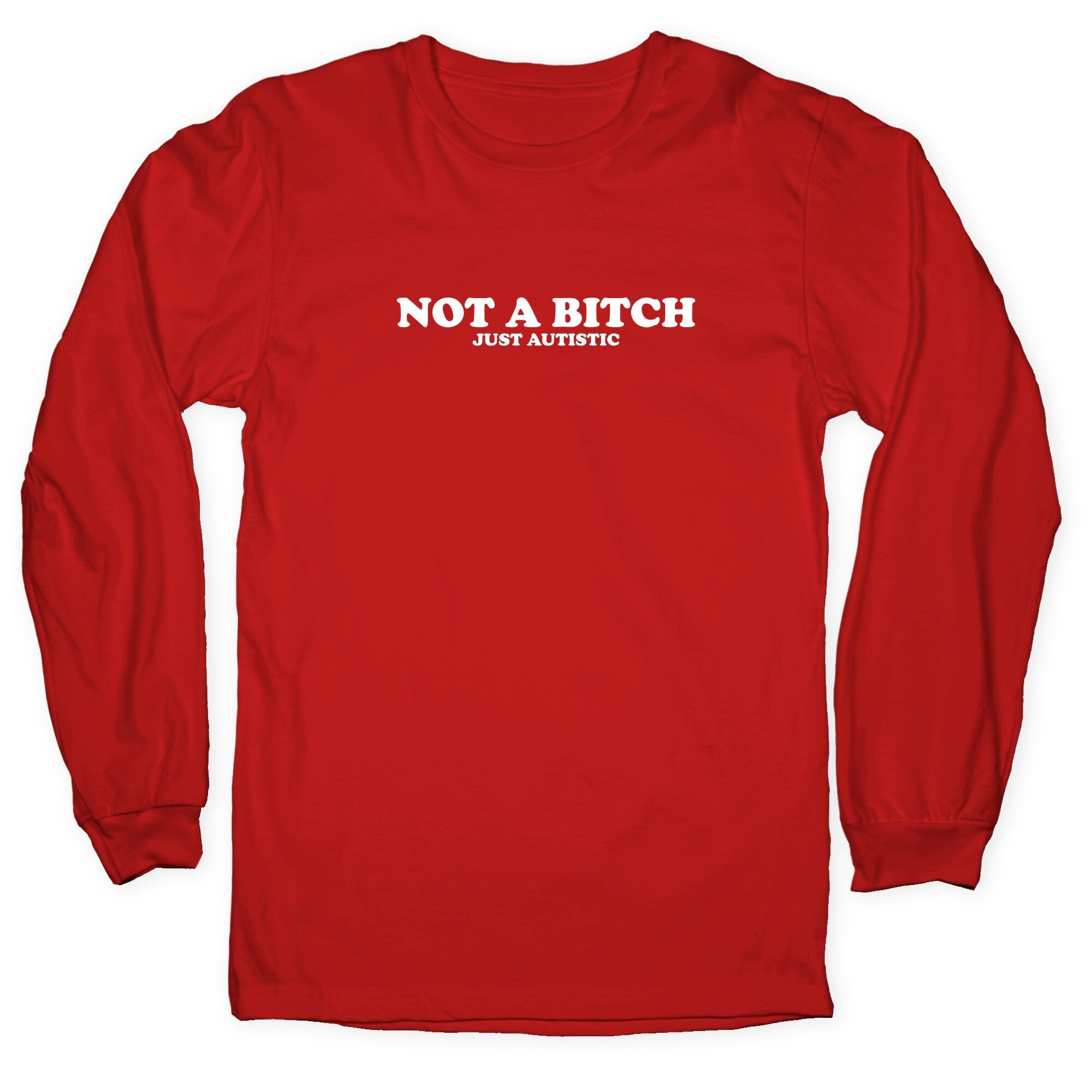 Not A Bitch Longsleeve Tee