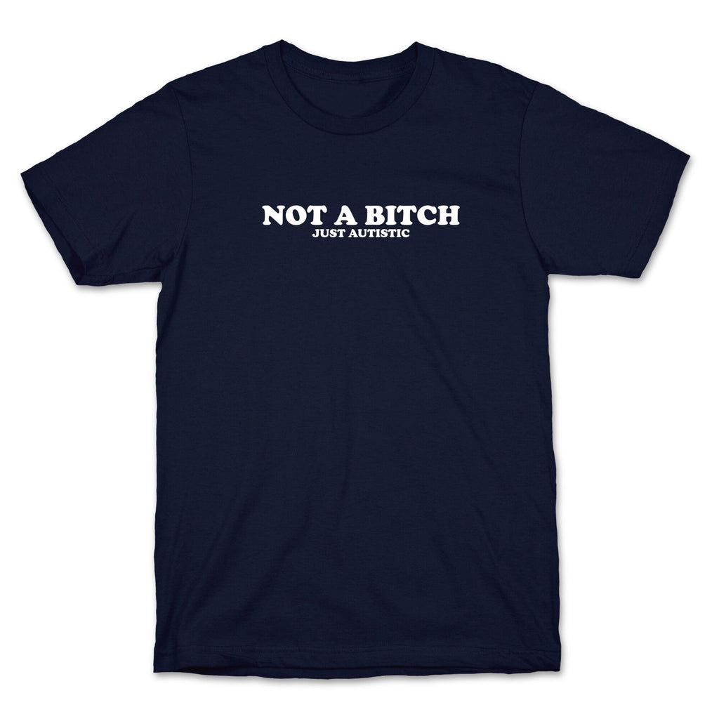 Not A Bitch T-Shirt