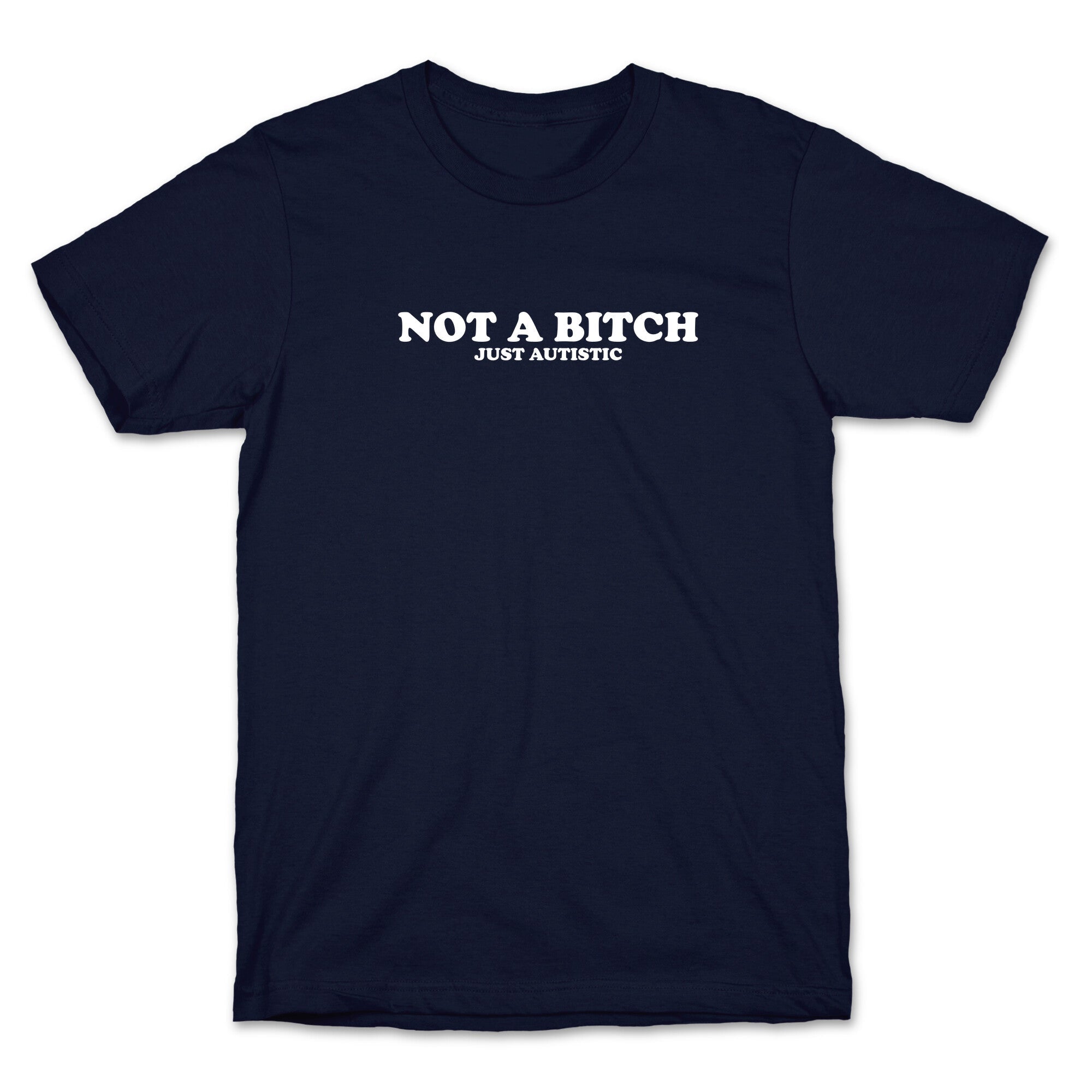Not A Bitch T-Shirt