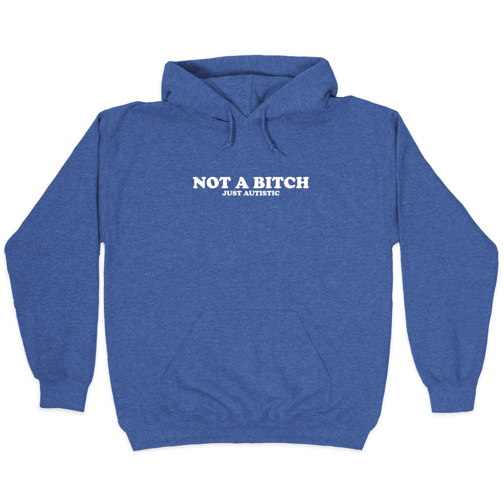 Not A Bitch Hoodie