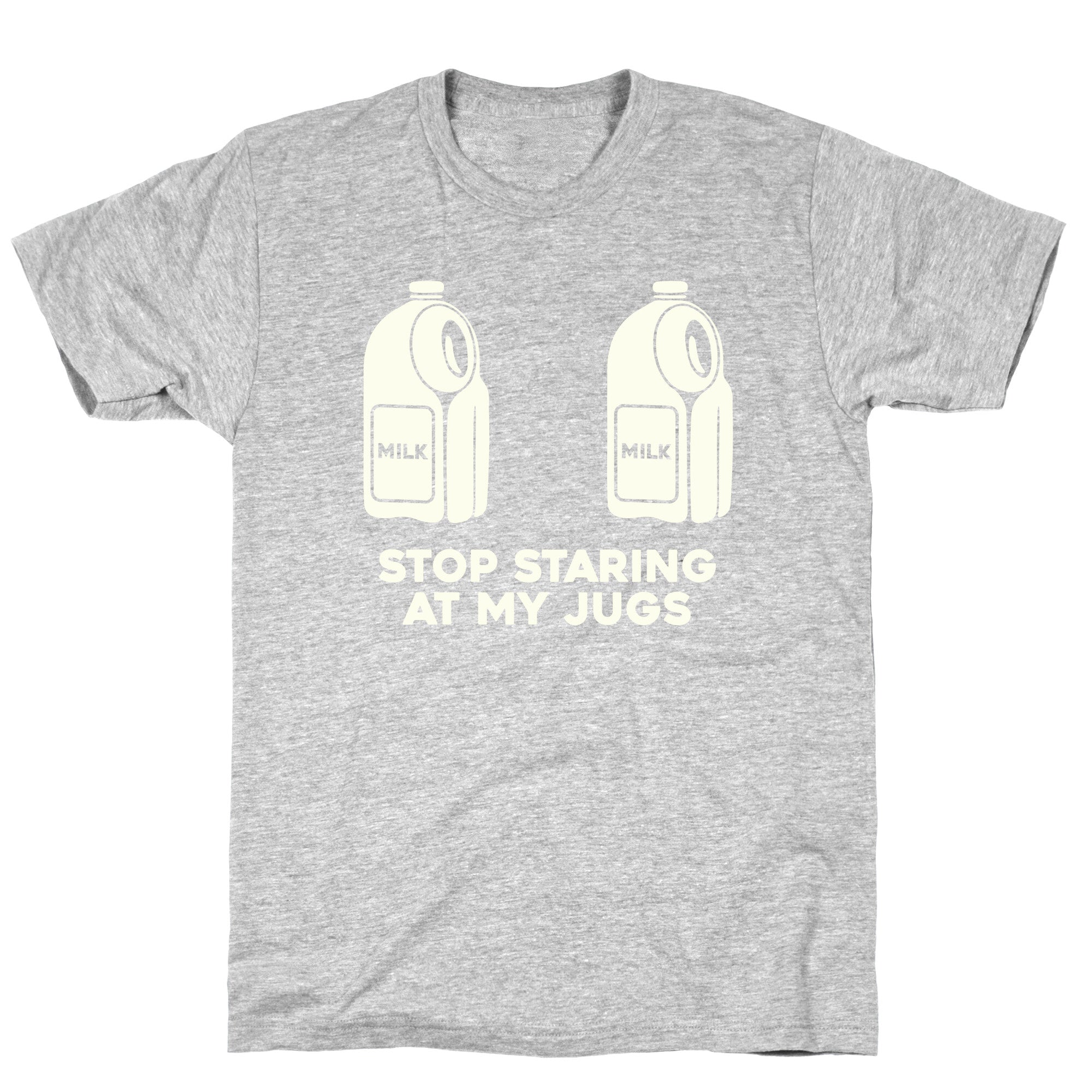 Stop Staring At My Jugs T-Shirt