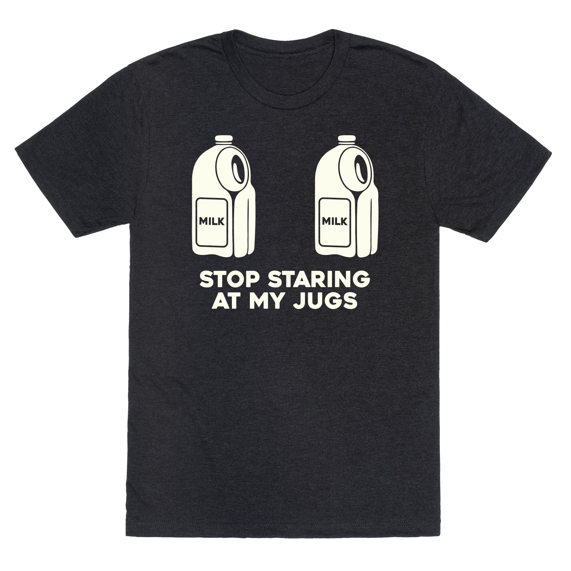 Stop Staring At My Jugs Unisex Triblend Tee