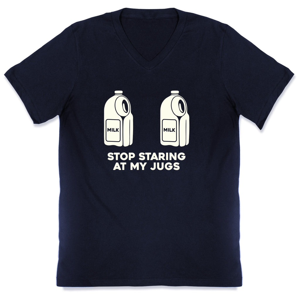 Stop Staring At My Jugs V-Neck