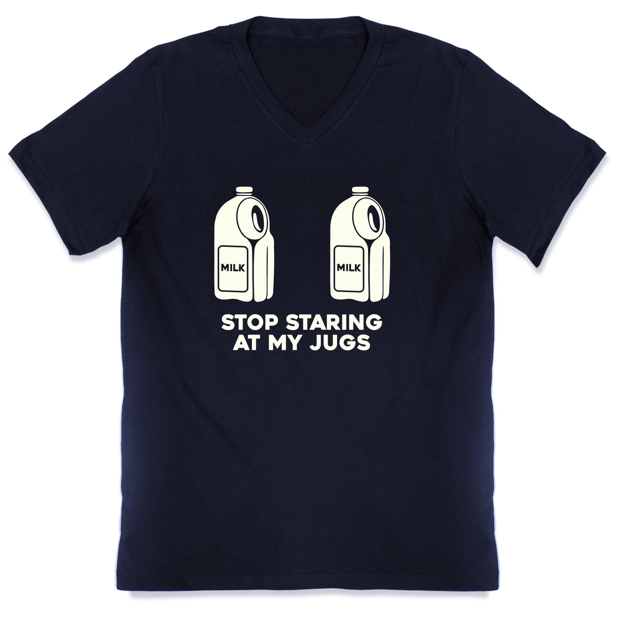 Stop Staring At My Jugs V-Neck