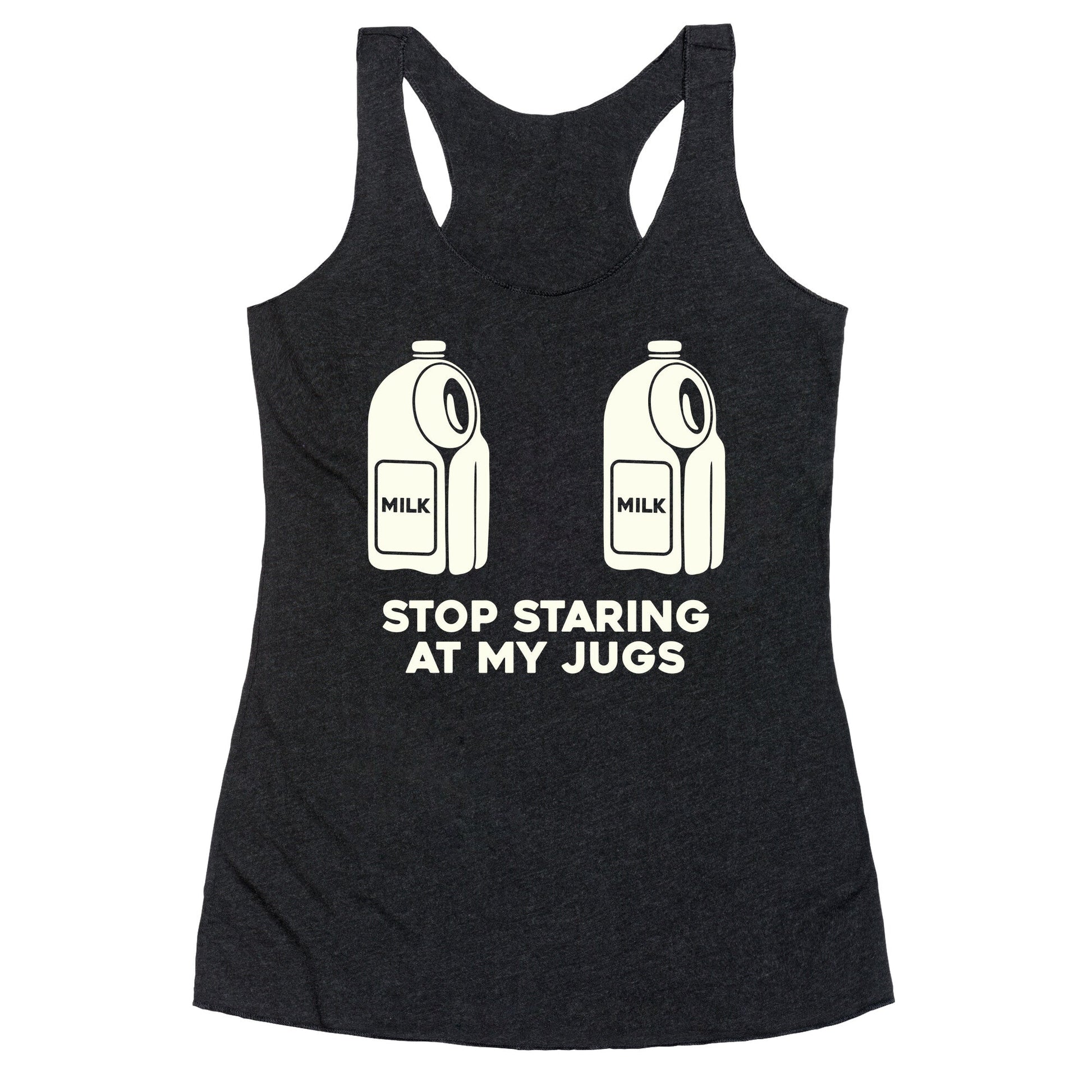 Stop Staring At My Jugs Racerback Tank
