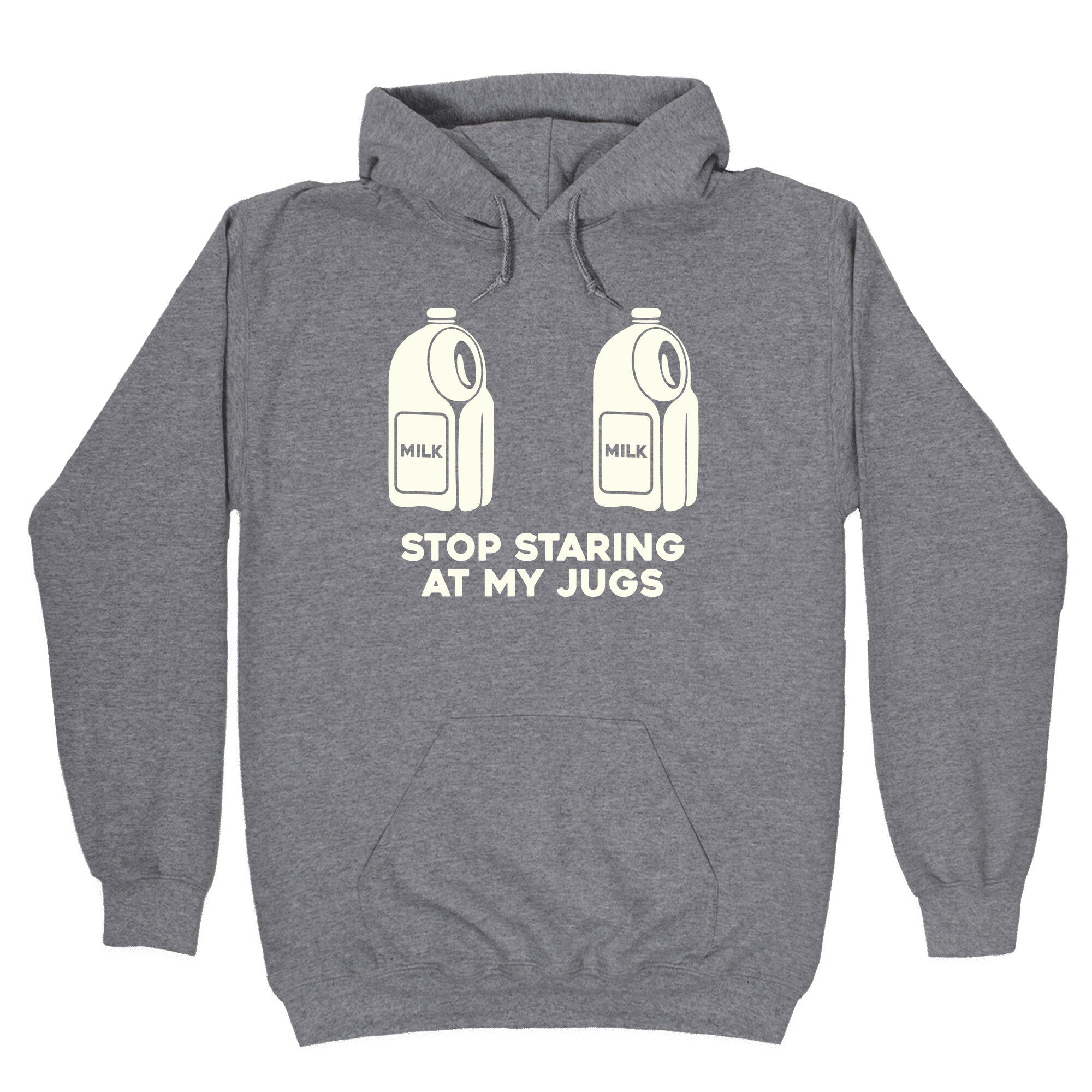 Stop Staring At My Jugs Hoodie
