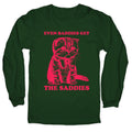 Even Baddies Get The Saddies Longsleeve Tee