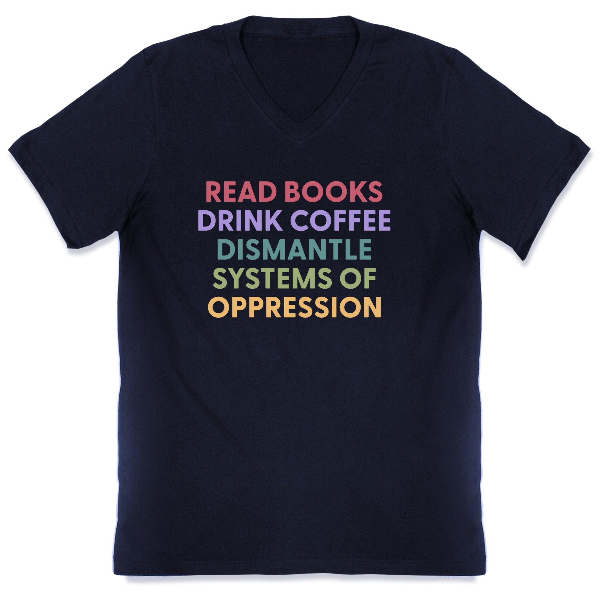 Dismantle Systems Of Oppression V-Neck