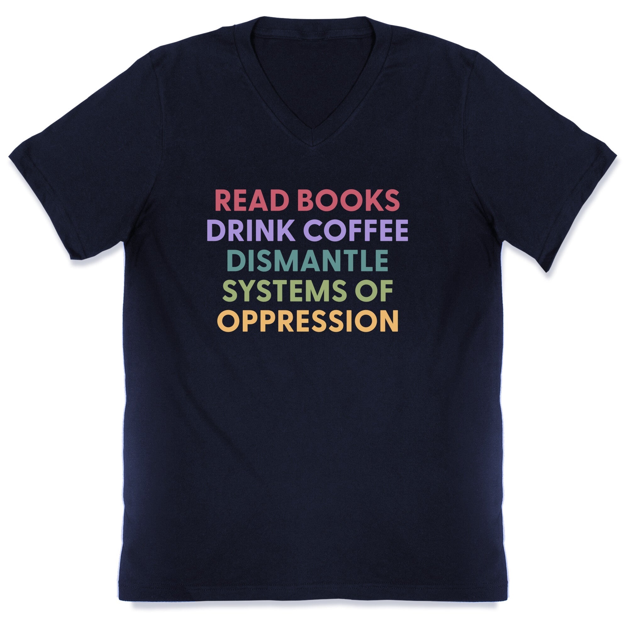 Dismantle Systems Of Oppression V-Neck