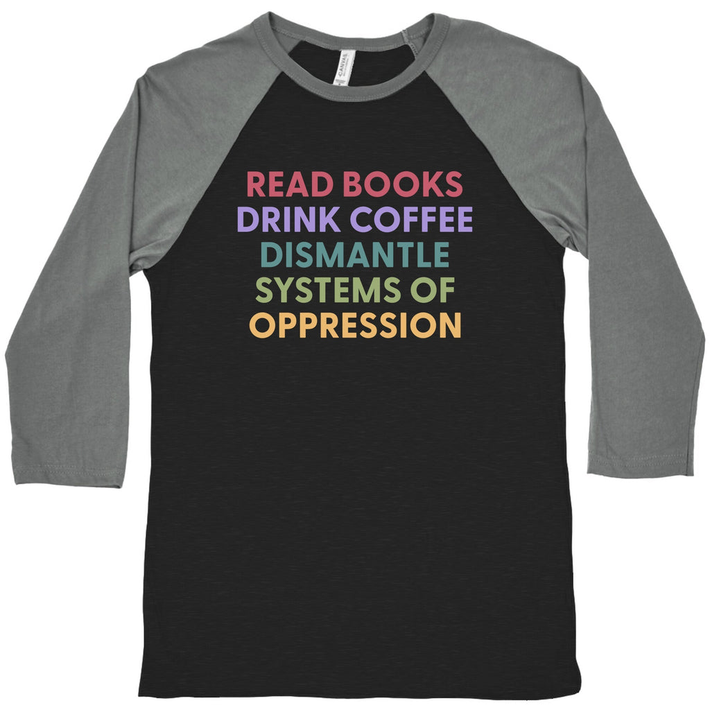 Dismantle Systems Of Oppression Baseball Tee