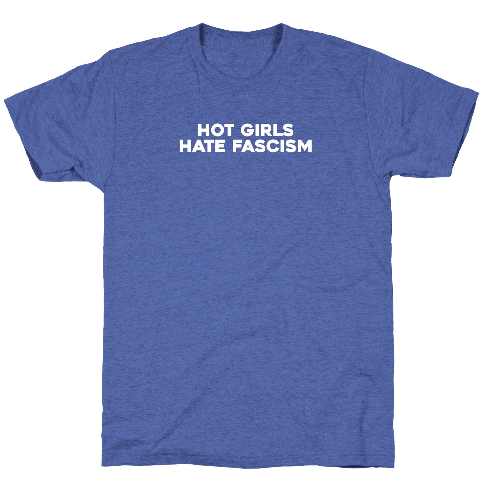 Hot Girls Hate Fascism Unisex Triblend Tee
