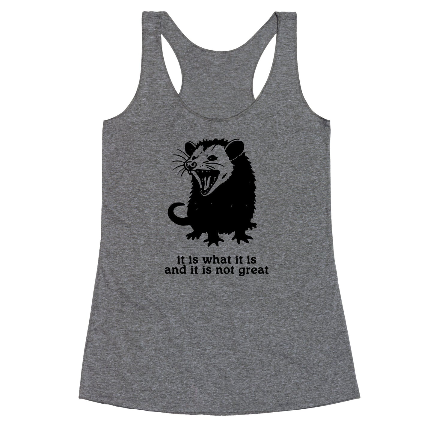 It Is What It Is Racerback Tank