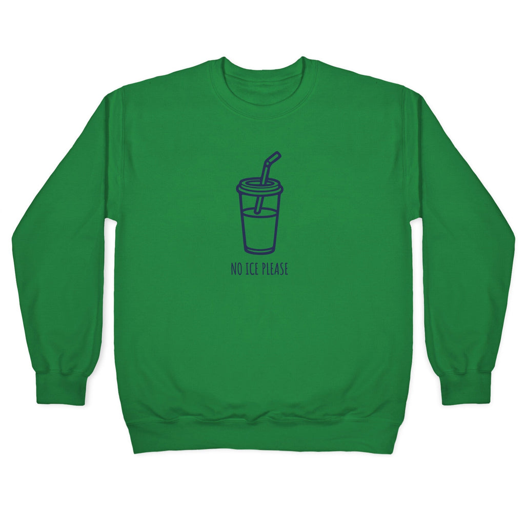 No ICE Please Crewneck Sweatshirt
