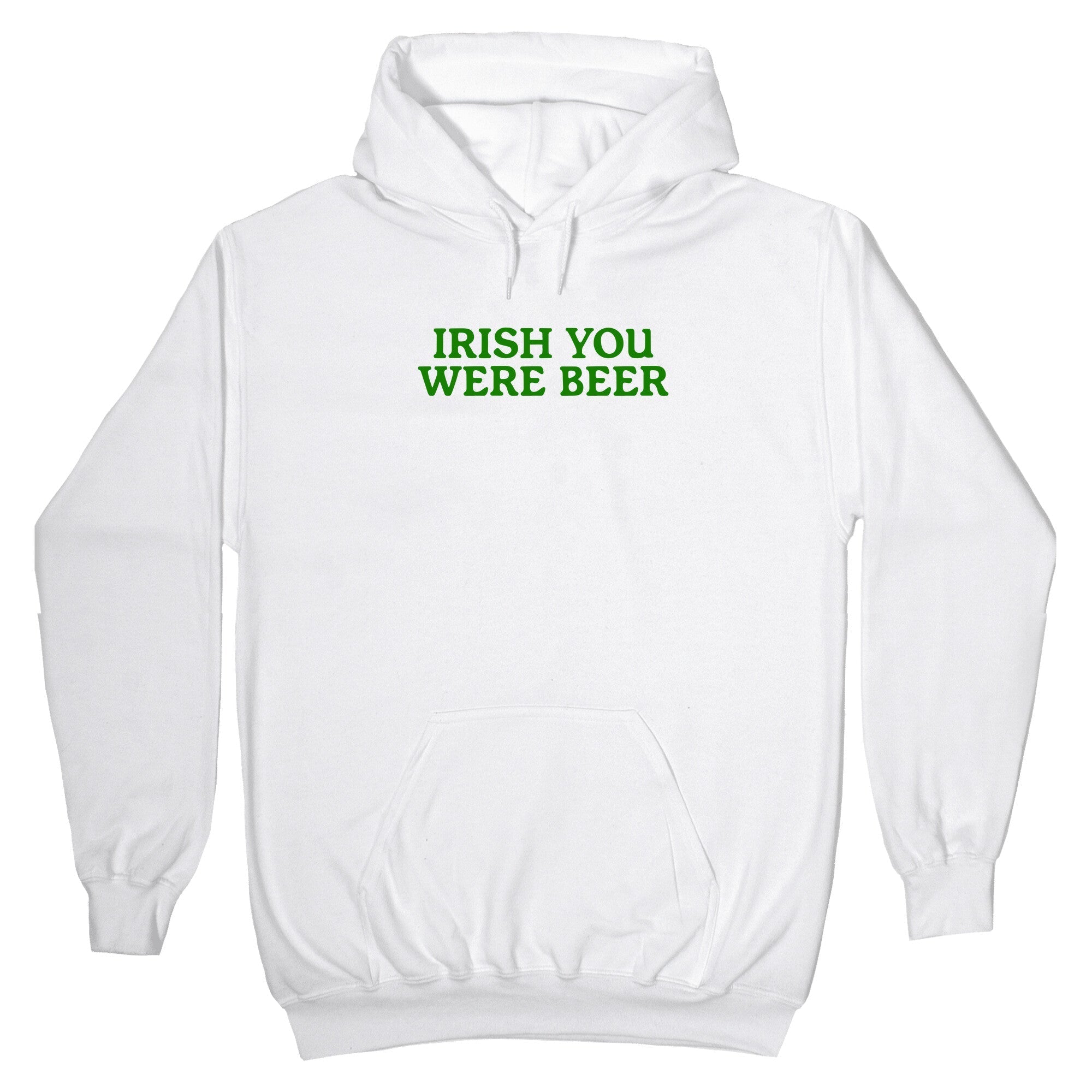 Irish You Were Beer Hoodie