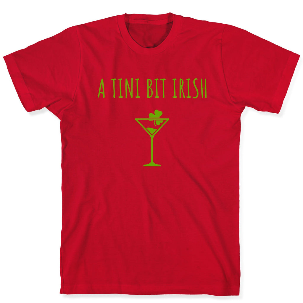 A Tini Bit Irish T-Shirt