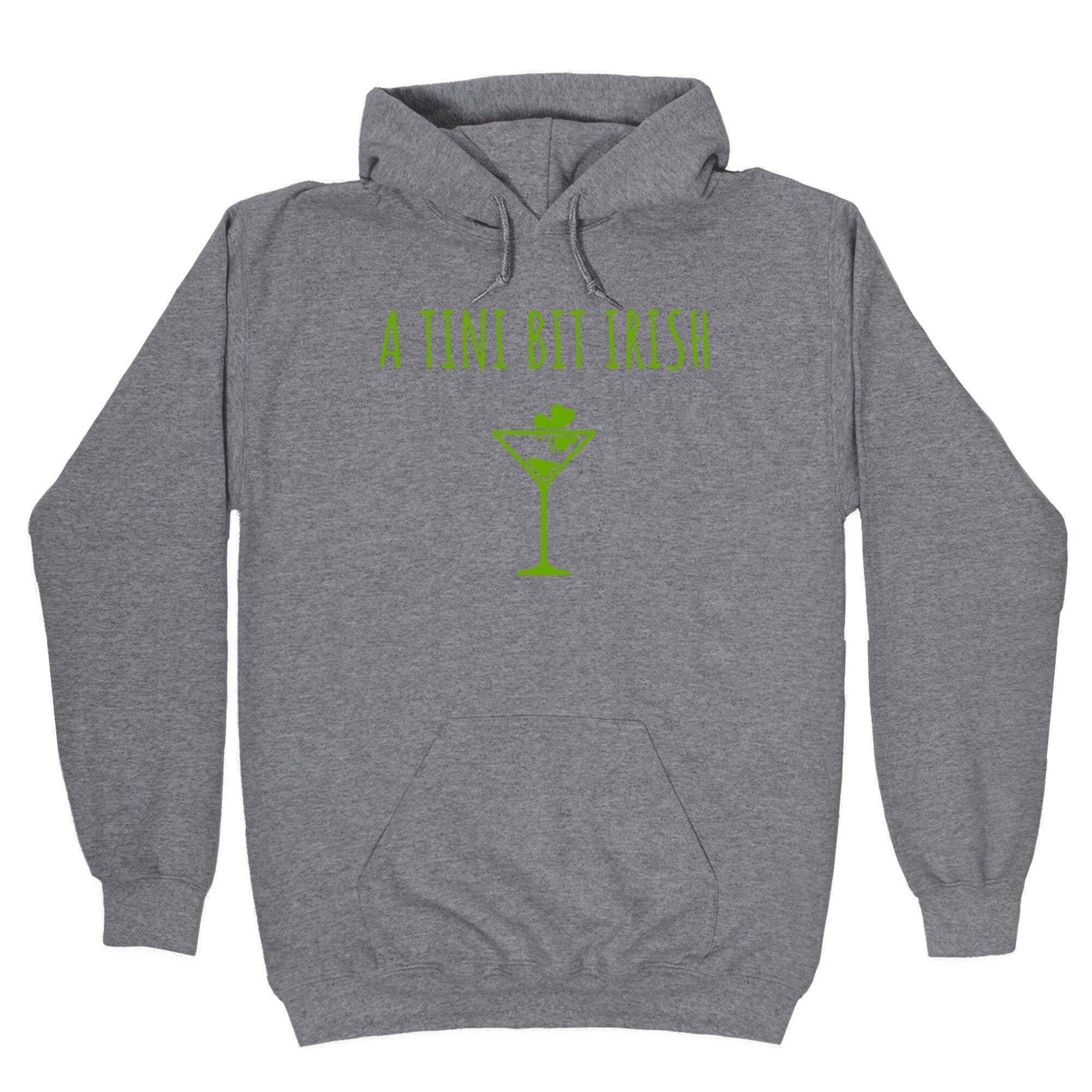 A Tini Bit Irish Hoodie