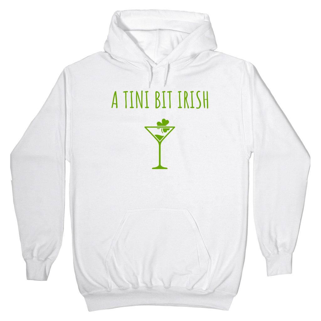A Tini Bit Irish Hoodie