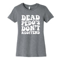 Dead Pedos Dont Reoffend Womens Cotton Tee