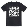 Dead Pedos Dont Reoffend Unisex Triblend Tee