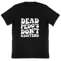 Dead Pedos Dont Reoffend V-Neck