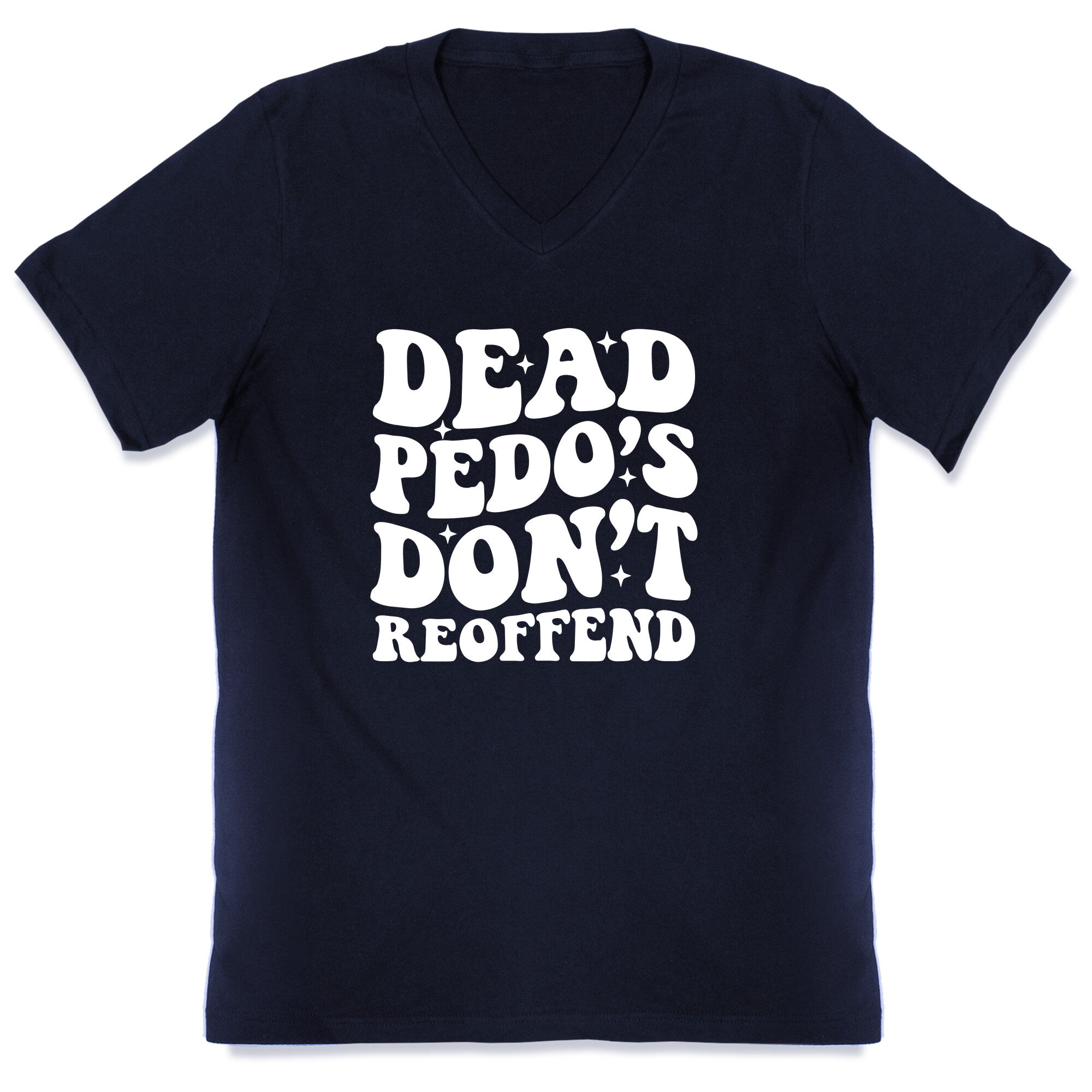 Dead Pedos Dont Reoffend V-Neck